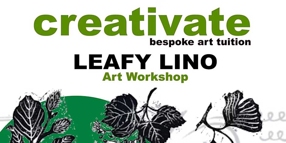 LEAFY LINO Art Workshop